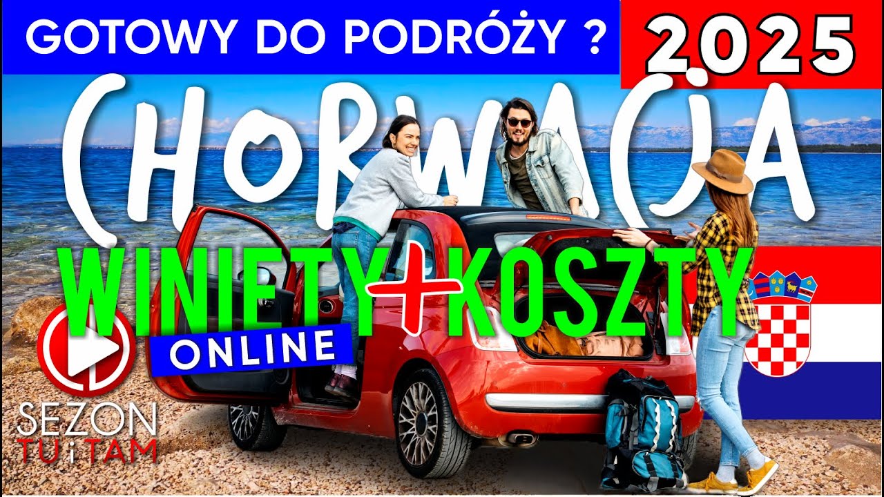 CHORWACJA - gotowy do podróży ? - WINIETY online + KOSZTY  2025 -  opłaty drogowe - sezon NA SZLAKU