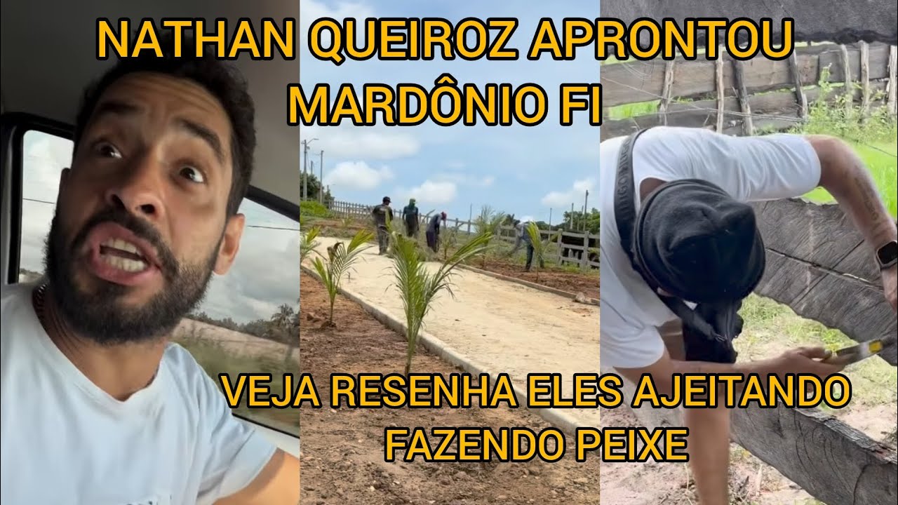 NATHAN QUEIROZ APRONTOU COM MARDÔNIO FI VEJA RESENHA AJEITANDO FAZENDA PEIXE