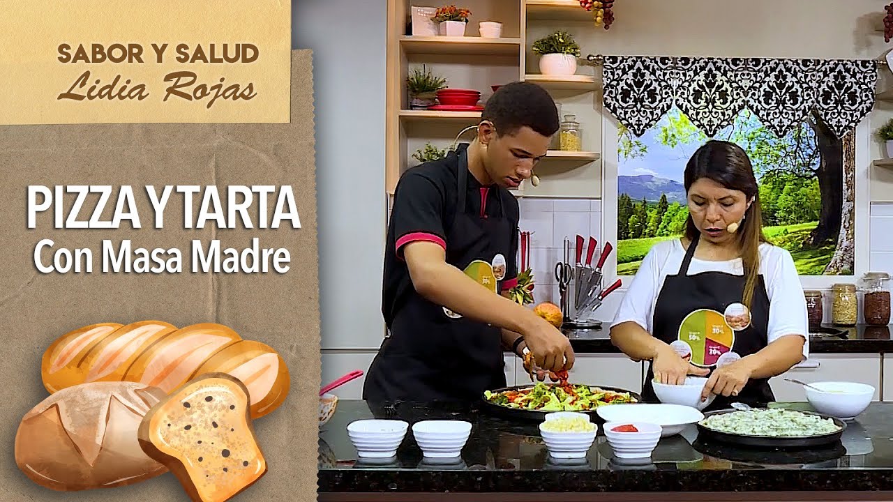 SABOR Y SALUD con Lidia Rojas - 07  Pizza y Tarta con Masa Madre