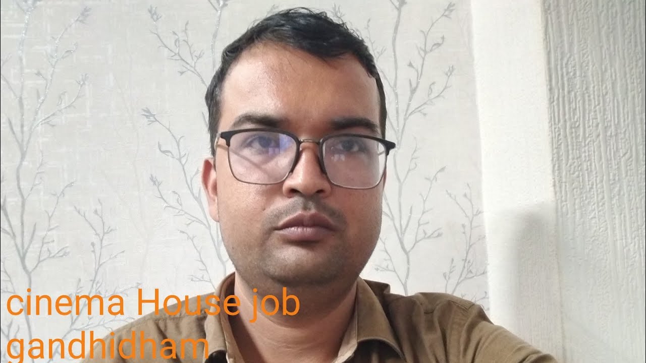 Job vacancy in cinema House at gandhidham 