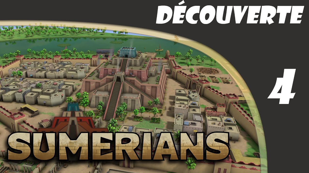On construit le Ziggourat ! - 4/4 | Sumerians | Découverte | FR