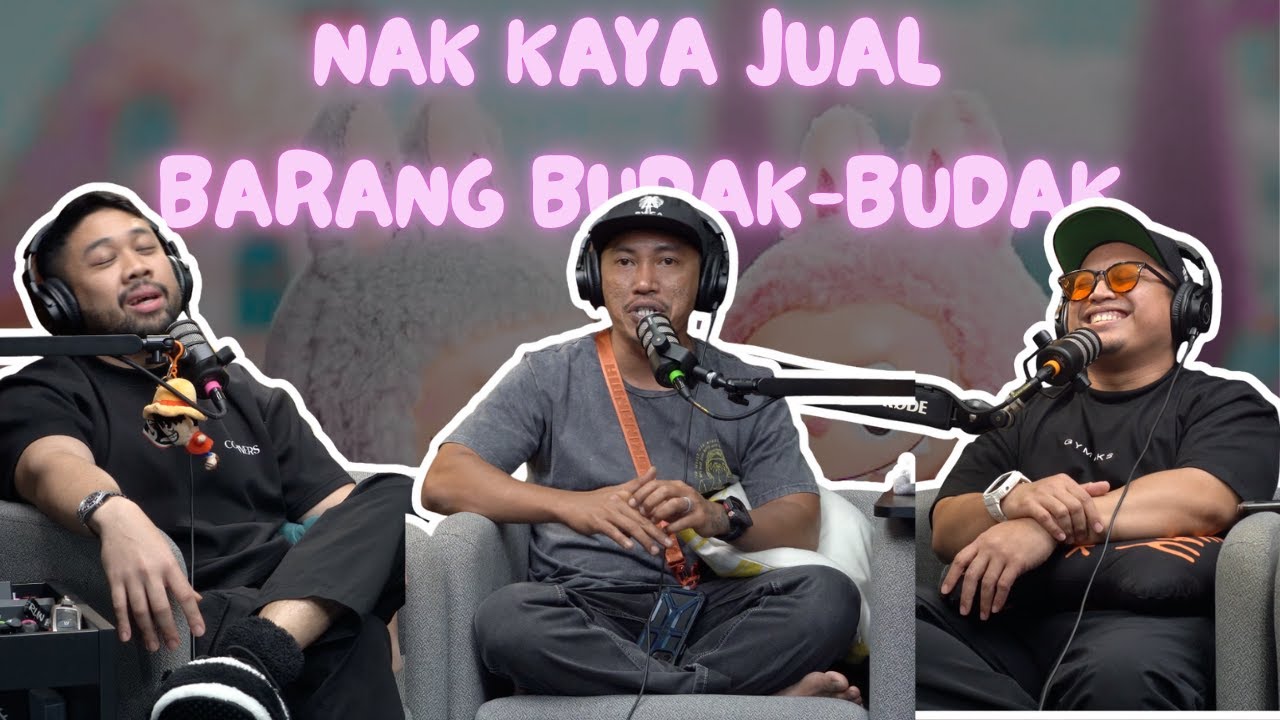 NAK KAYA JUAL BARANG BUDAK-BUDAK