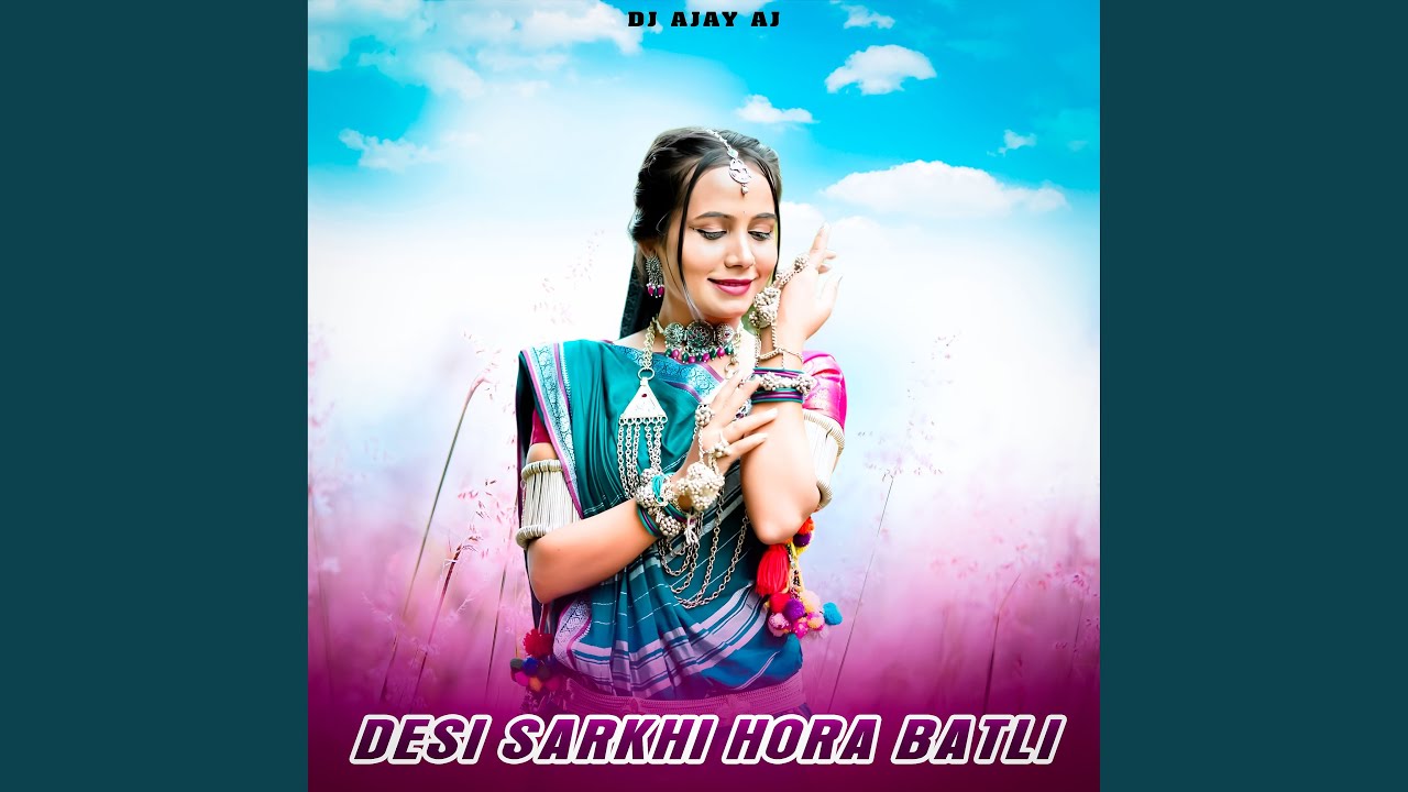 Desi Sarkhi Hora Batli