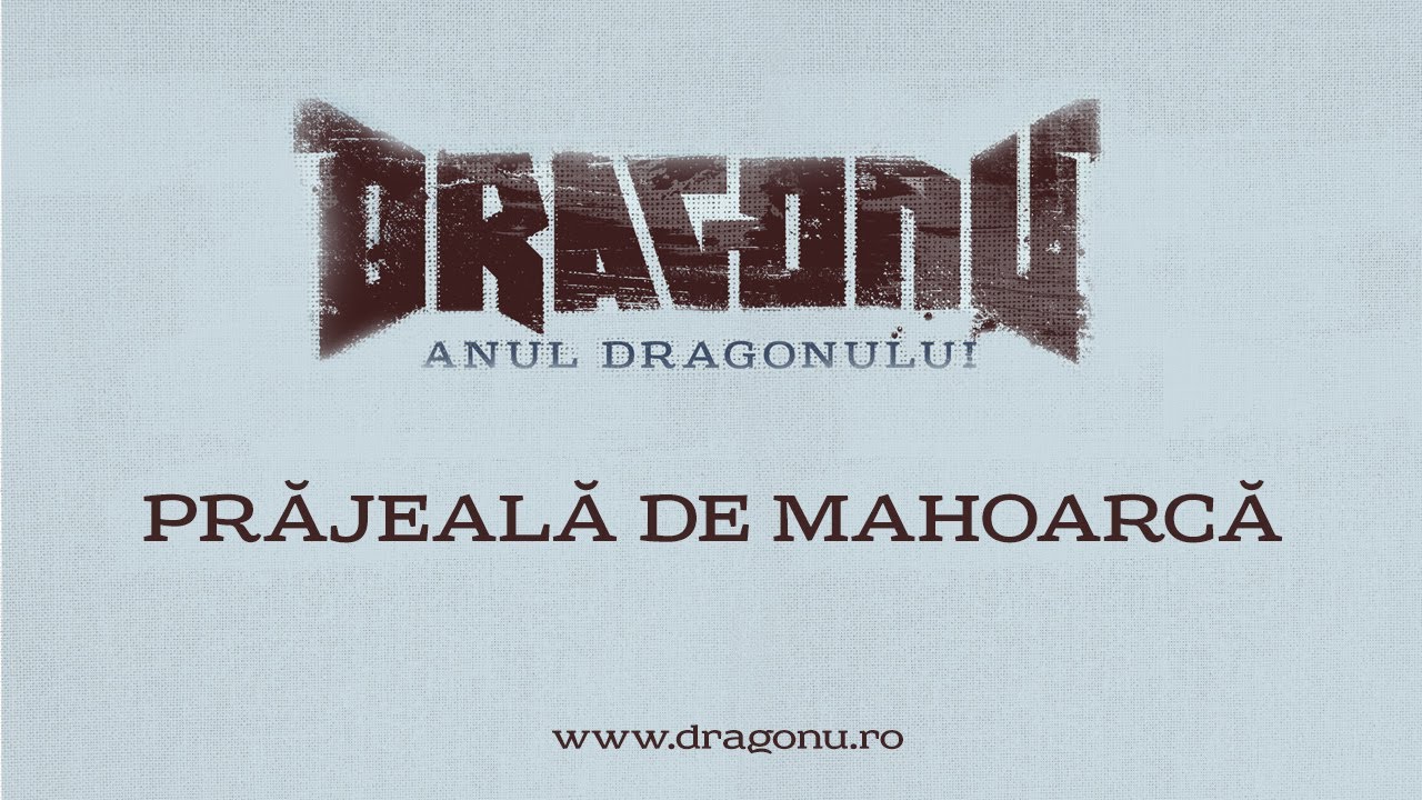 Dragonu AKA 47 - Prajeala de mahoarca