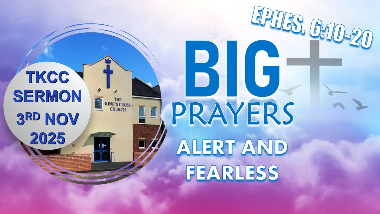 Ephesians 6:10-20 'Alert and fearless' 2nd November 2025