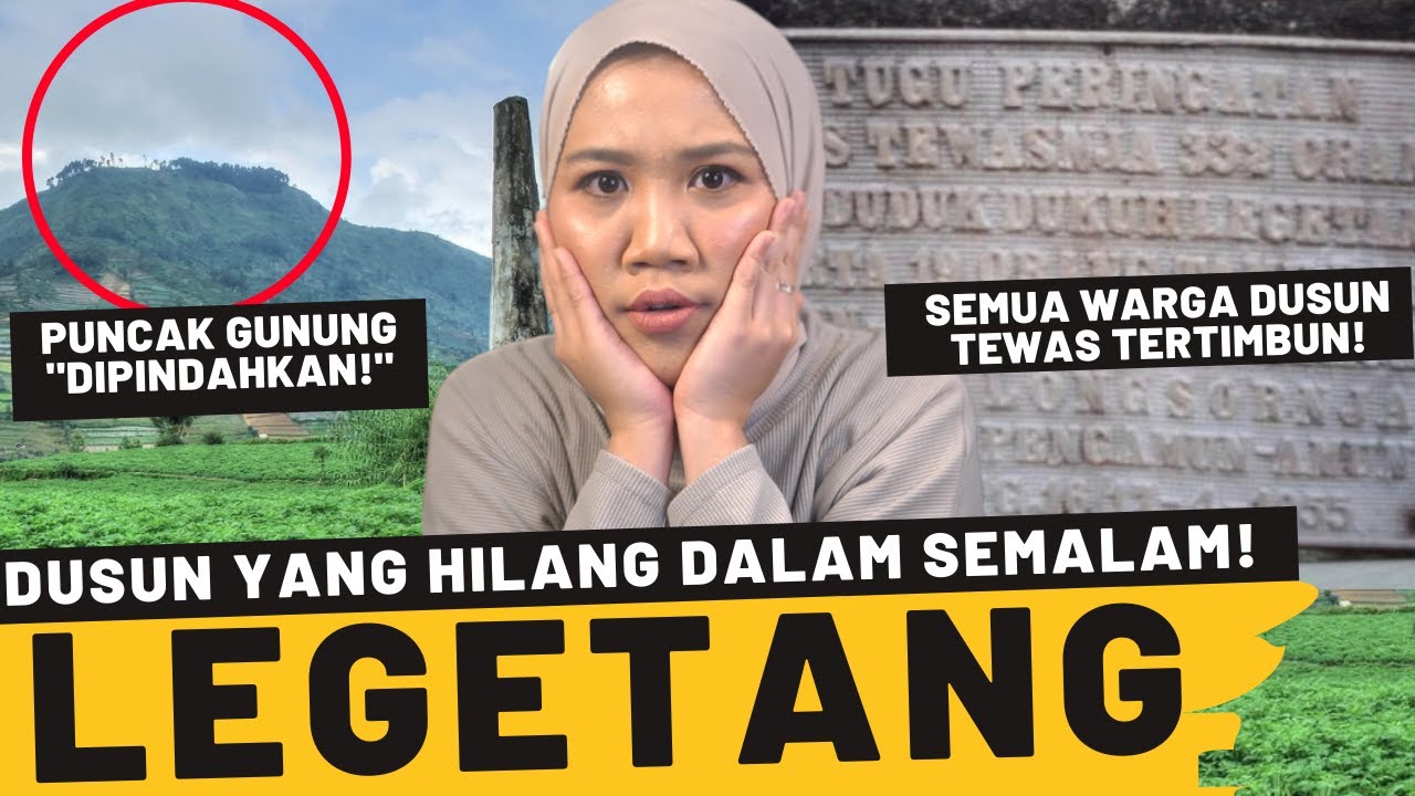 DUSUN TERTIMBUN PUNCAK GUNUNG DALAM SEMALAM !? MISTERI DUSUN LEGETANG