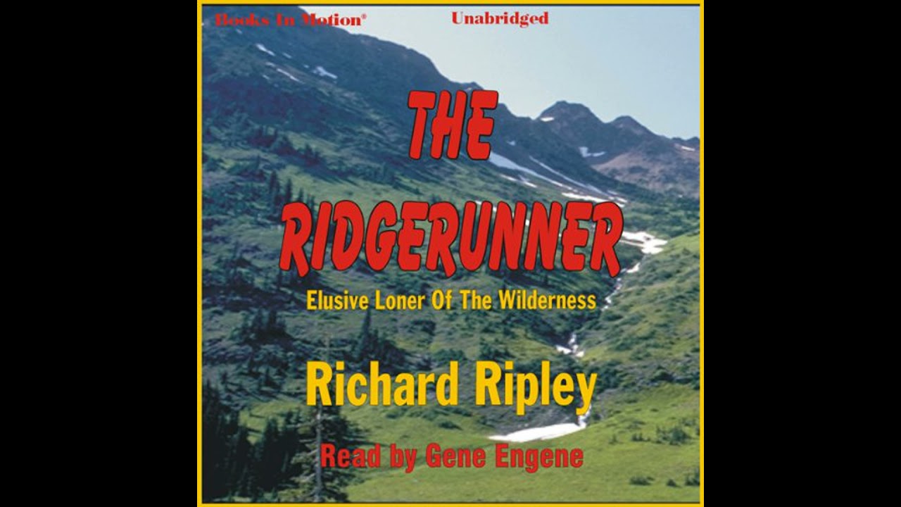Ridgerunner by Richard Ripley | Full Audiobook