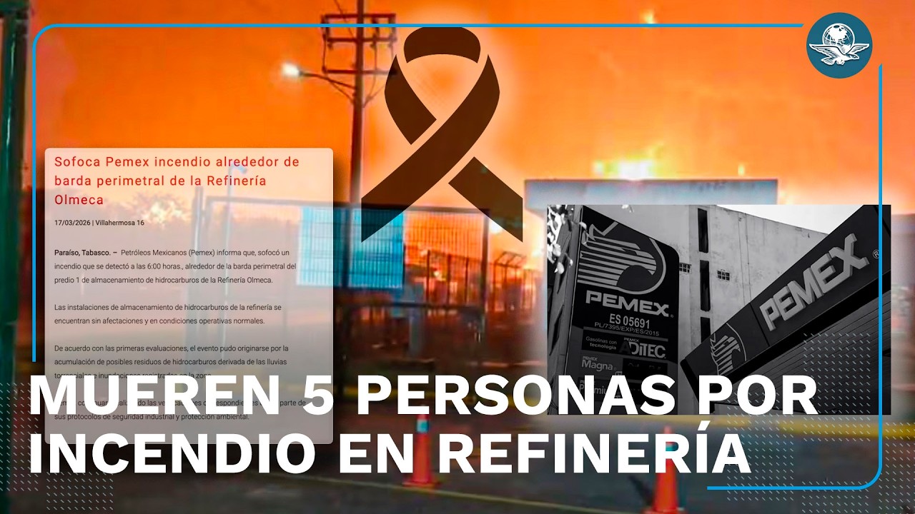 Incendio y explosi&oacute;n en&nbsp;refiner&iacute;a&nbsp;Dos Bocas deja 5 personas&nbsp;muertas