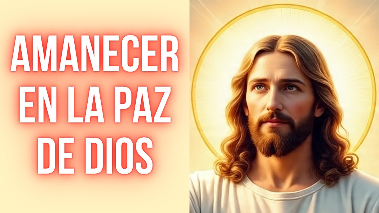 Oración Para Tener un Día de Luz con la Presencia de Dios