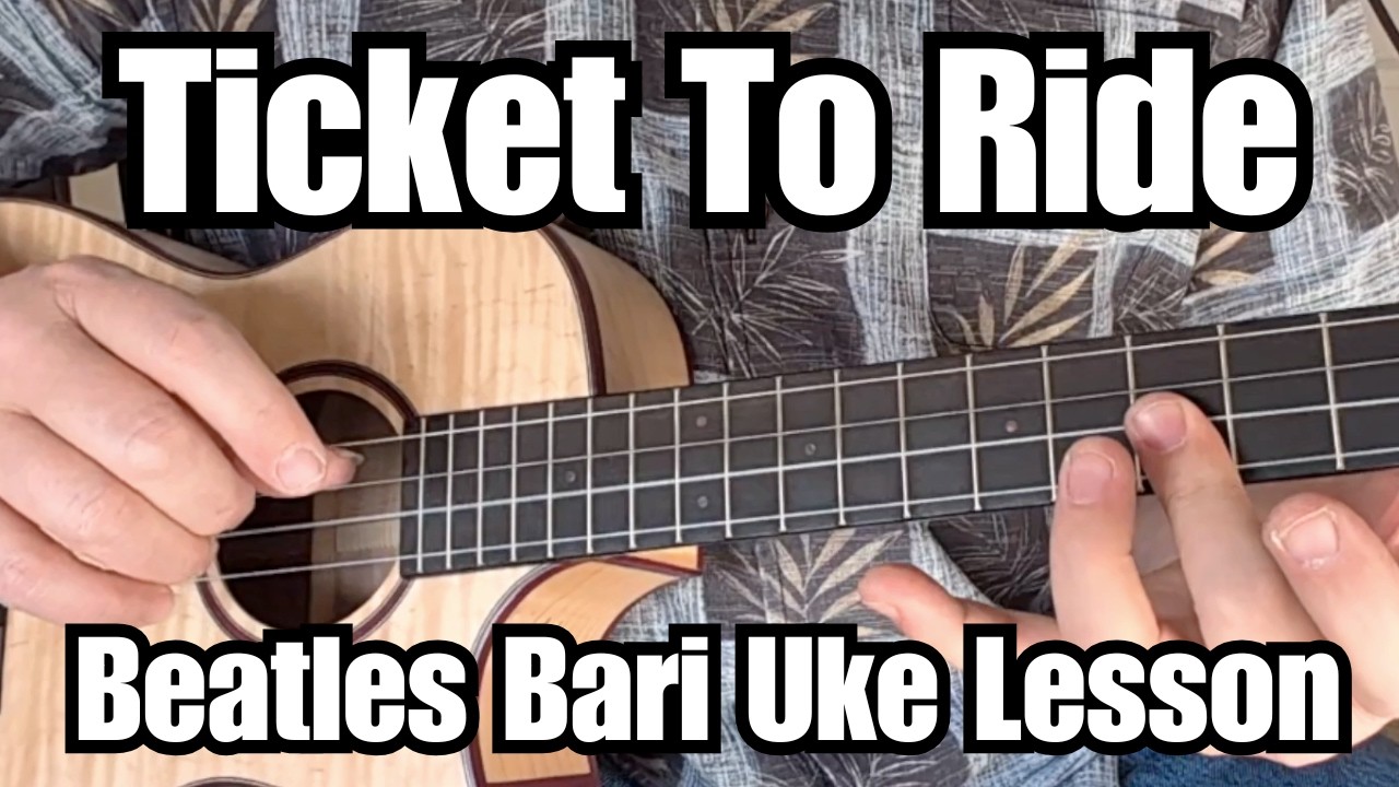 TICKET TO RIDE Baritone Ukulele Lesson THE BEATLES w/ Tab