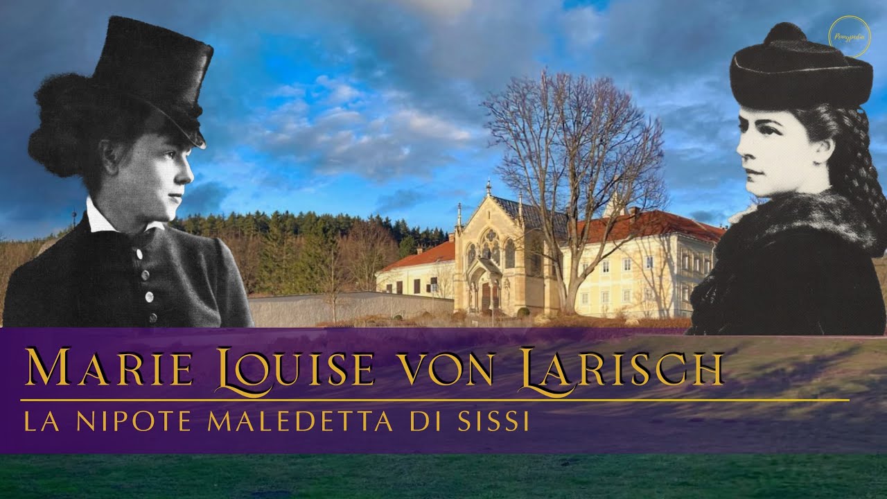 Marie Louise von Larisch: la nipote maledetta di Sissi