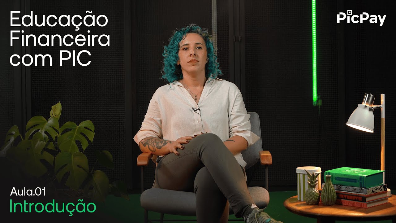 Aula 1 | Educação Financeira com PIC