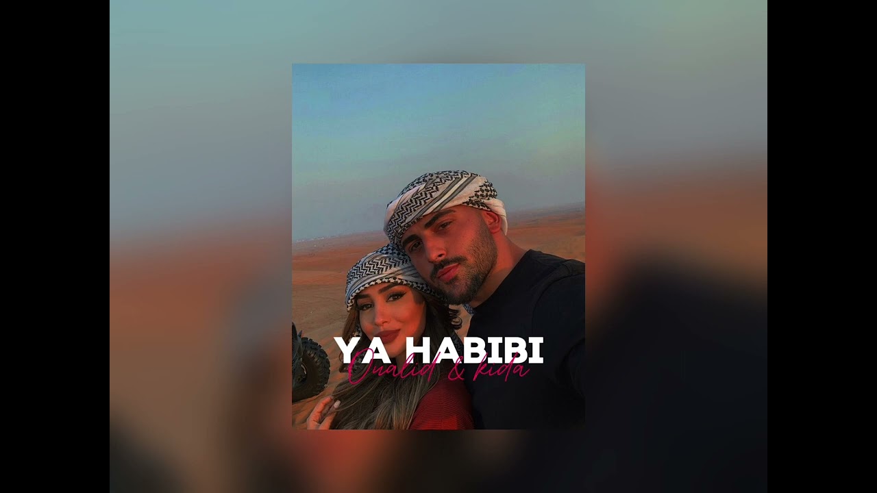 YA HABIBI- OUALID & KIDA (speed up )