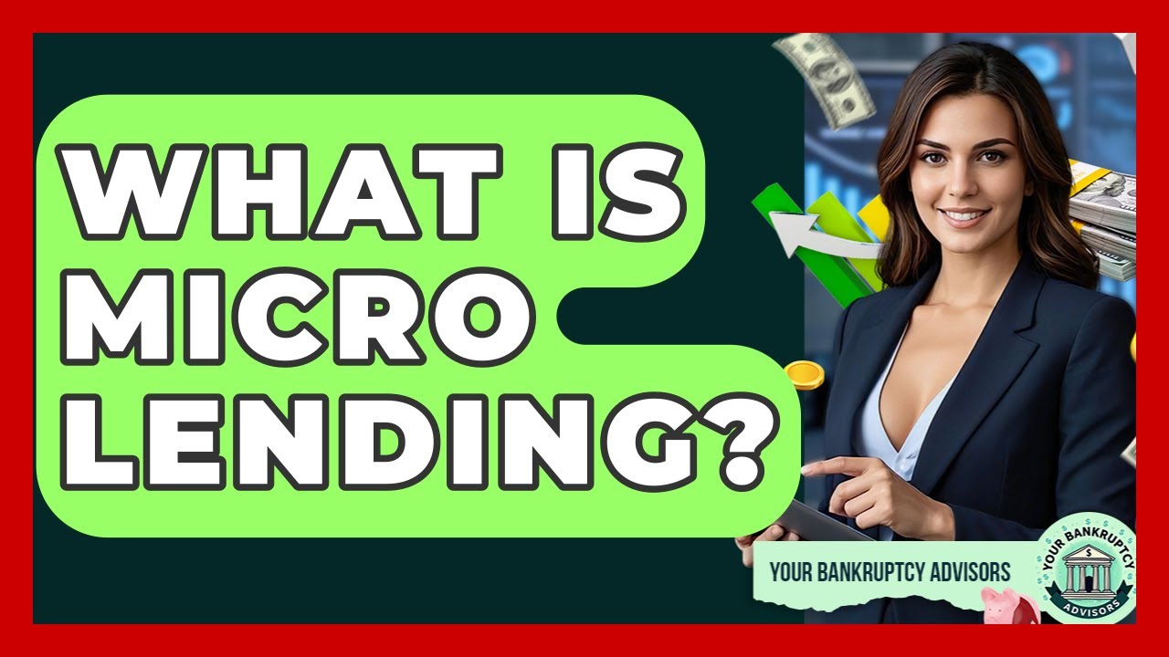 What Is Micro Lending? - Your Bankruptcy Advisors