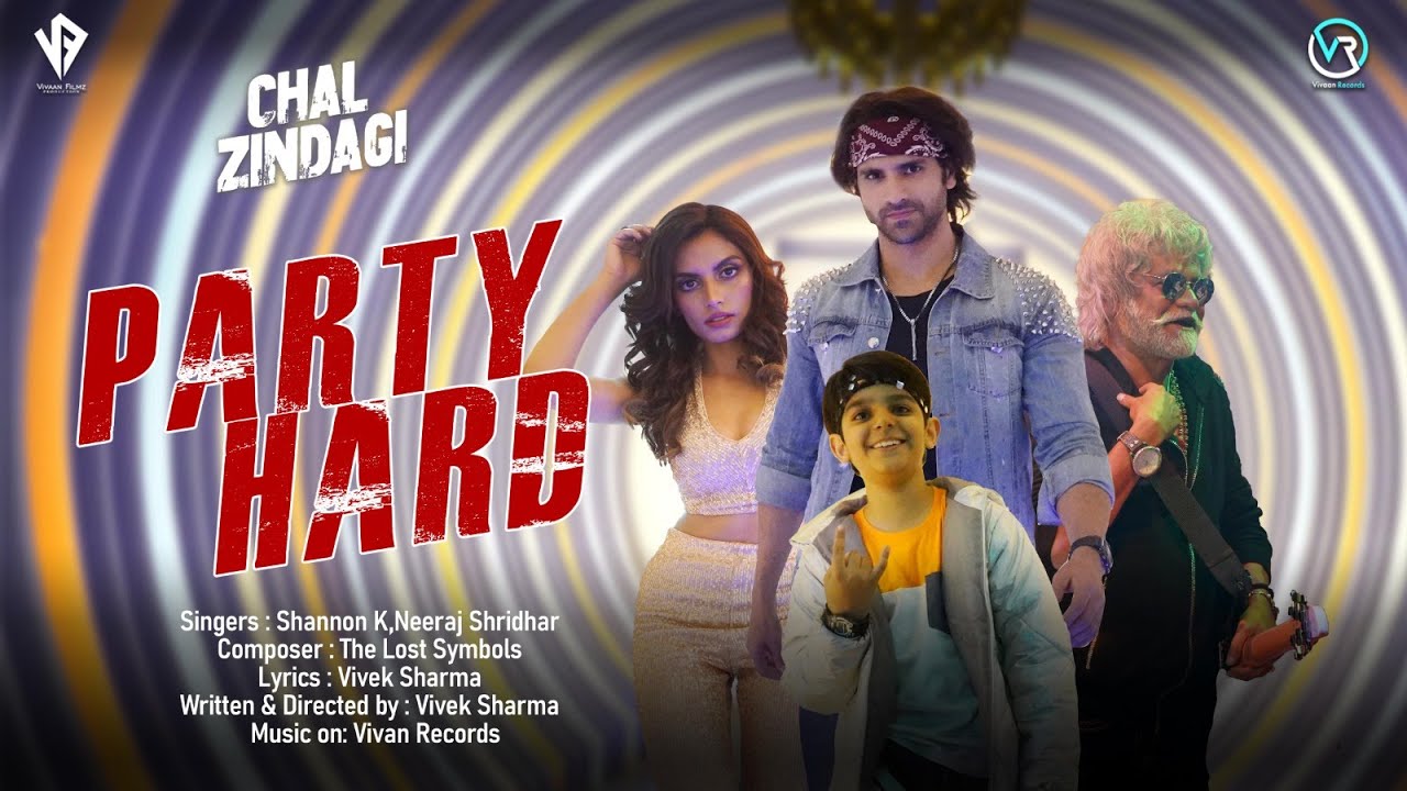 Party hard |Shannon K |Neeraj Shridhar | Sanjay Mishra | Vivek Dahiya | Vivaan Sharma | Vivek Sharma