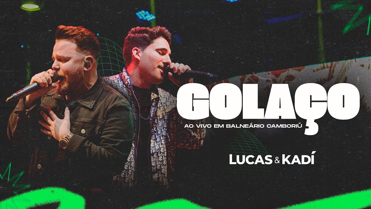 Lucas e Kadí - Golaço (Ao Vivo em Balneário Camboriú)