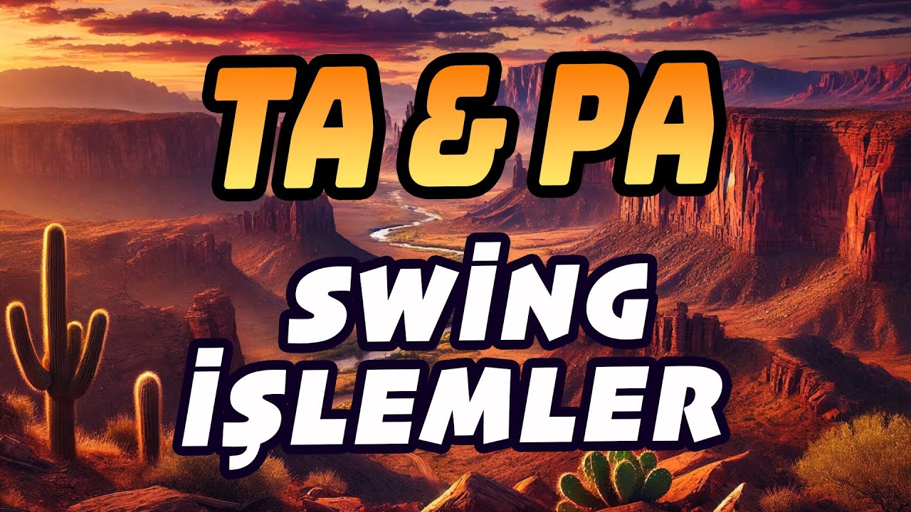 TA-PA SWING İŞLEM AL SAT STRATEJİLERİ