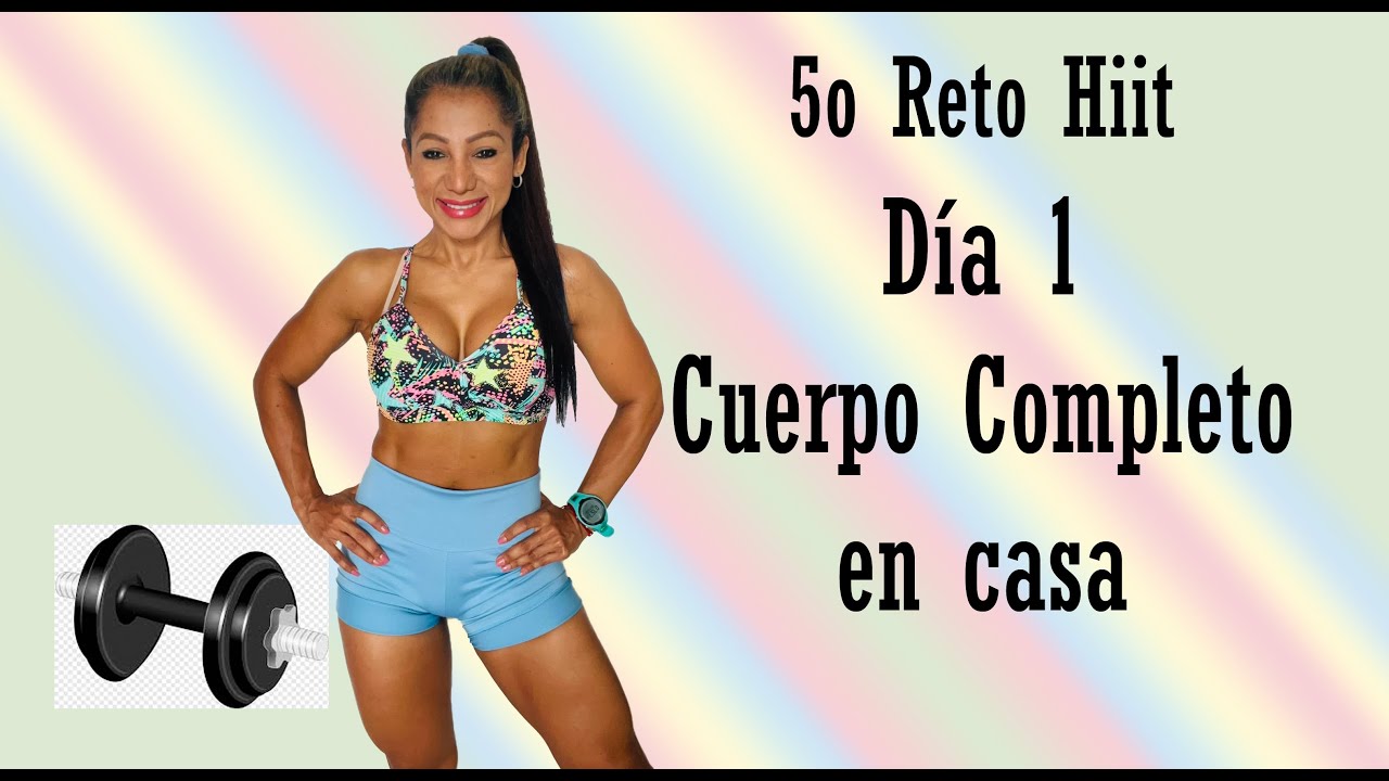 Día 1 -  Reto hiit / hit 5 / Rutina 1447 - Rutina cuerpo completo