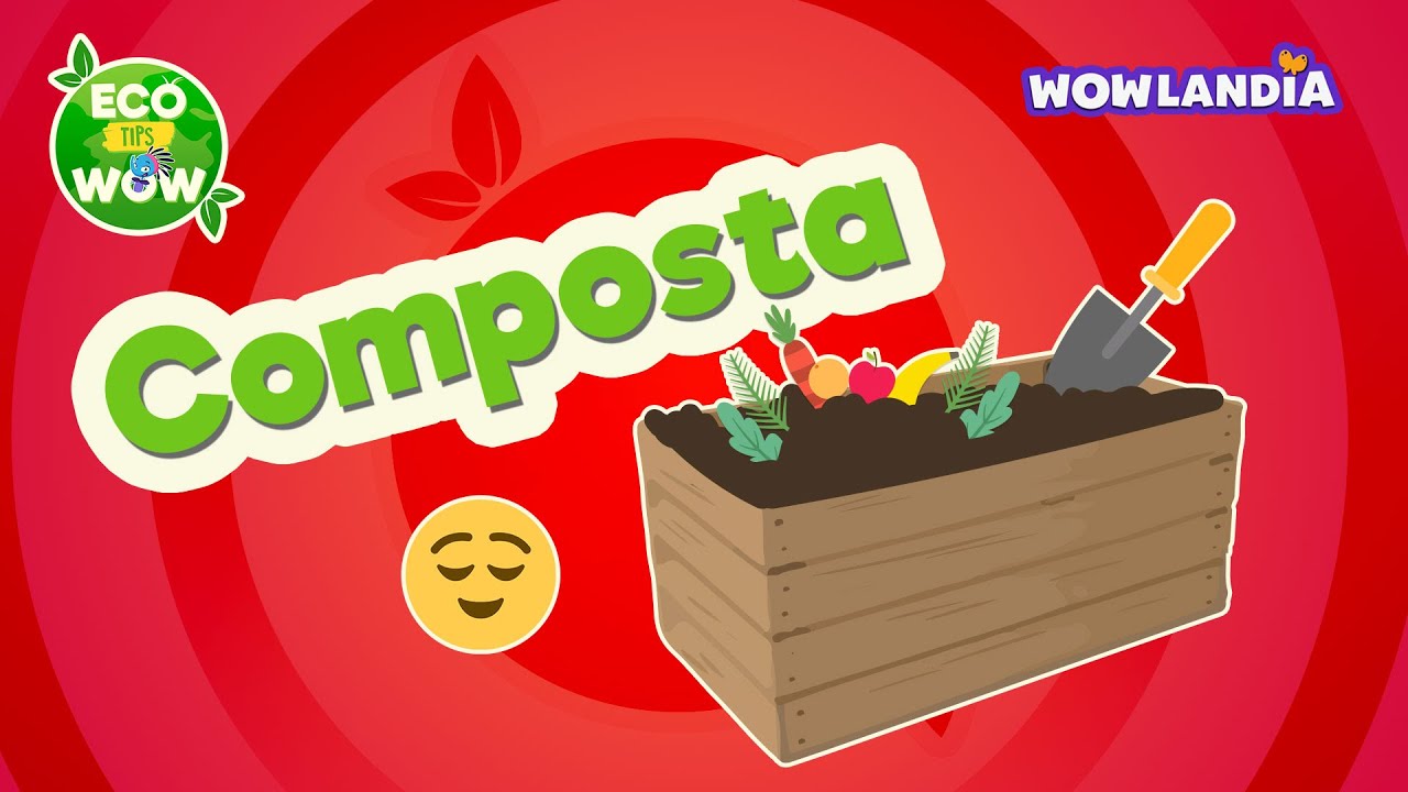 Eco tips Wow: La Composta