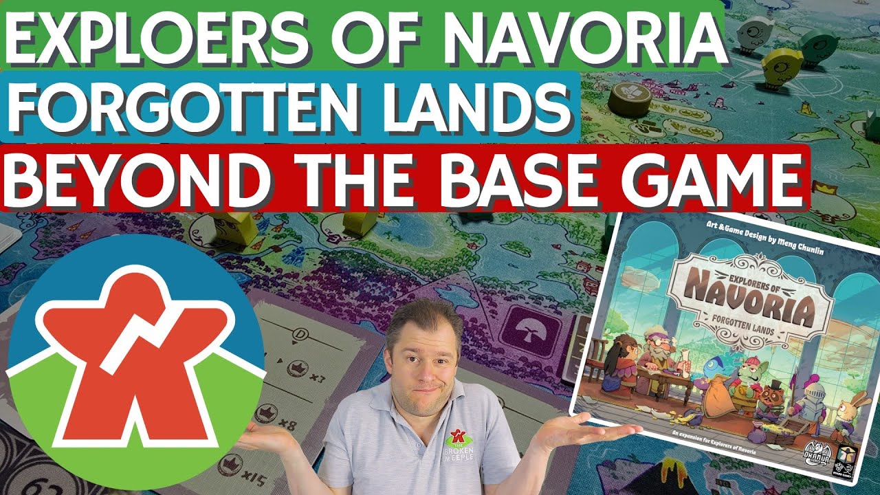 Explorers of Navoria - Forgotten Lands - Beyond The Base Game