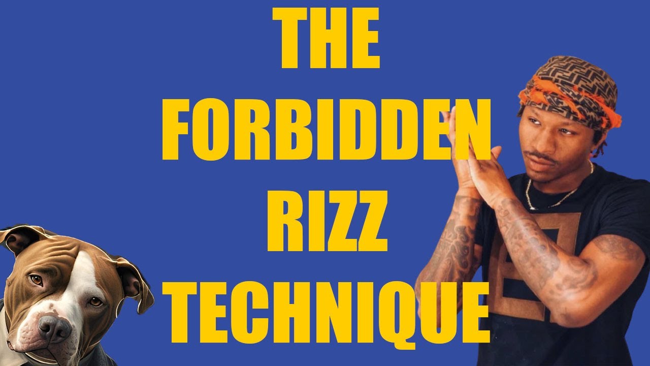 THE FORBIDDEN RIZZ TECHNIQUE