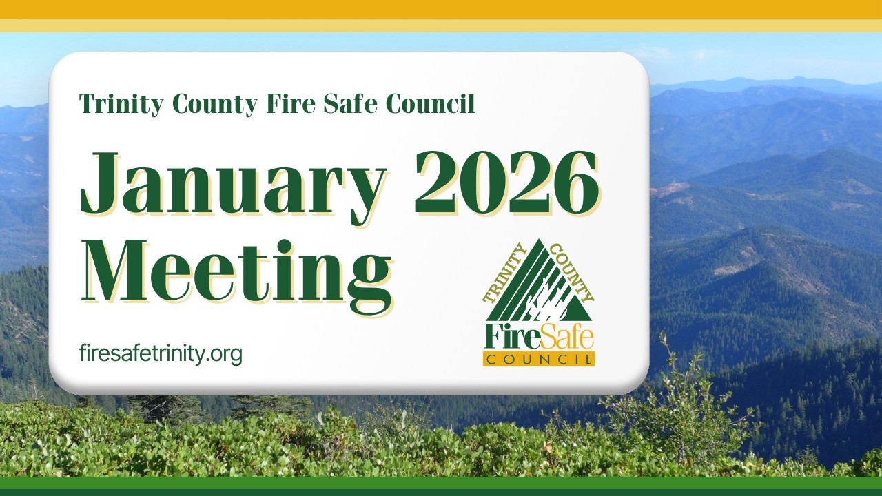 2026-01-22 Trinity County Fire Safe Council Meeting