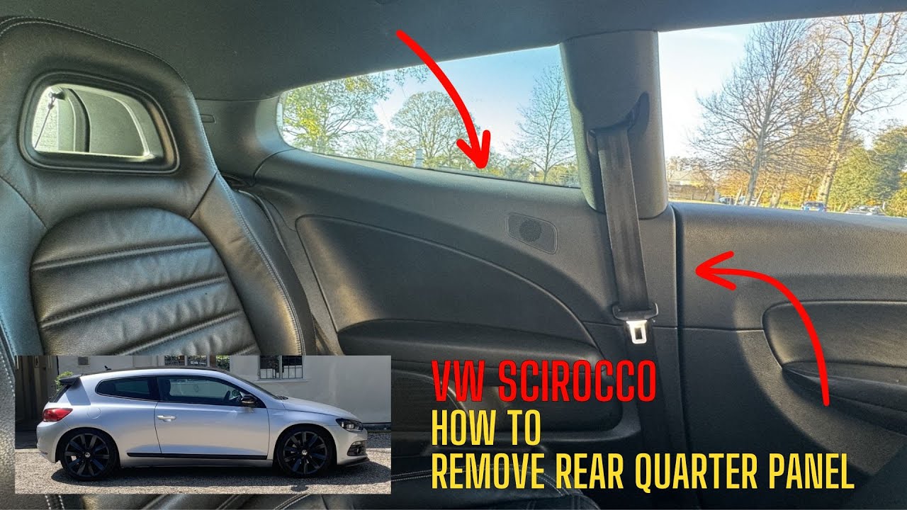 VW Scirocco - How To remove interior three quarter panel