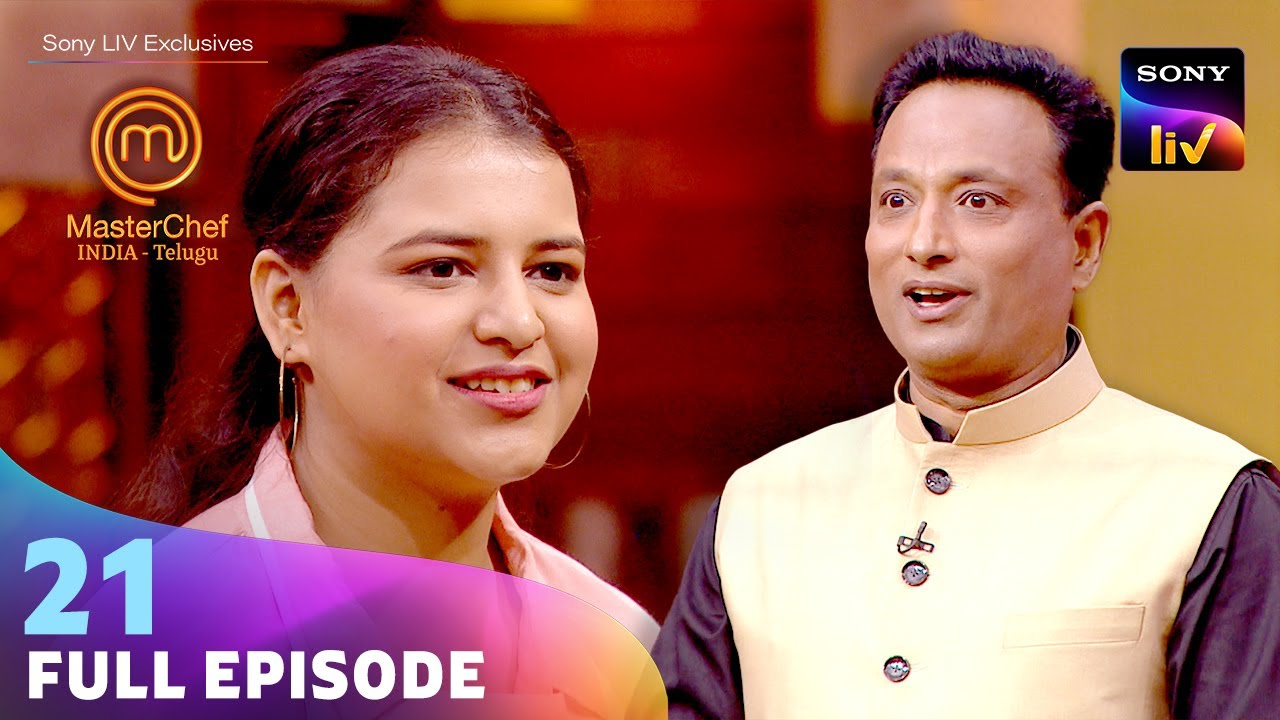 MasterChef India - Telugu | మాస్టర్ చెఫ్ ఇండియా - తెలుగు | Ep 21 | Full Episode