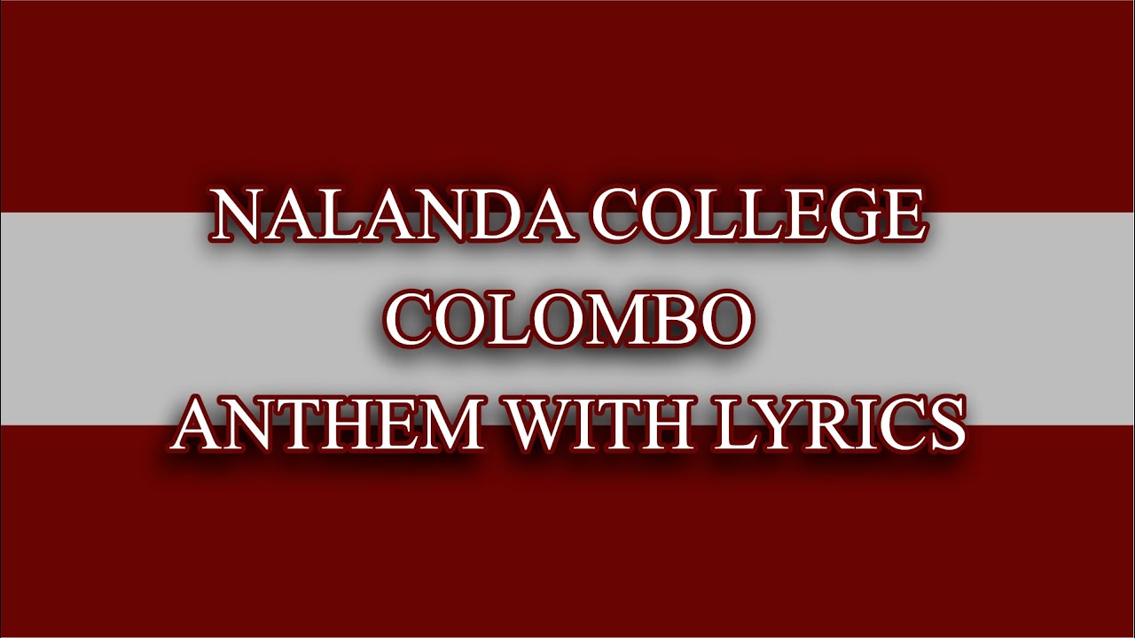 NALANDA COLLEGE ANTHEM WITH LYRICS | SRI LANKA | PRESENTATION QUALITY | CLEAR SOUND