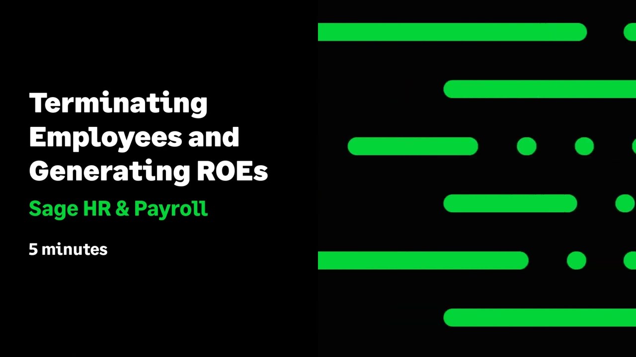 Sage HR & Payroll (Canada) - Terminating Employees and Generating ROEs