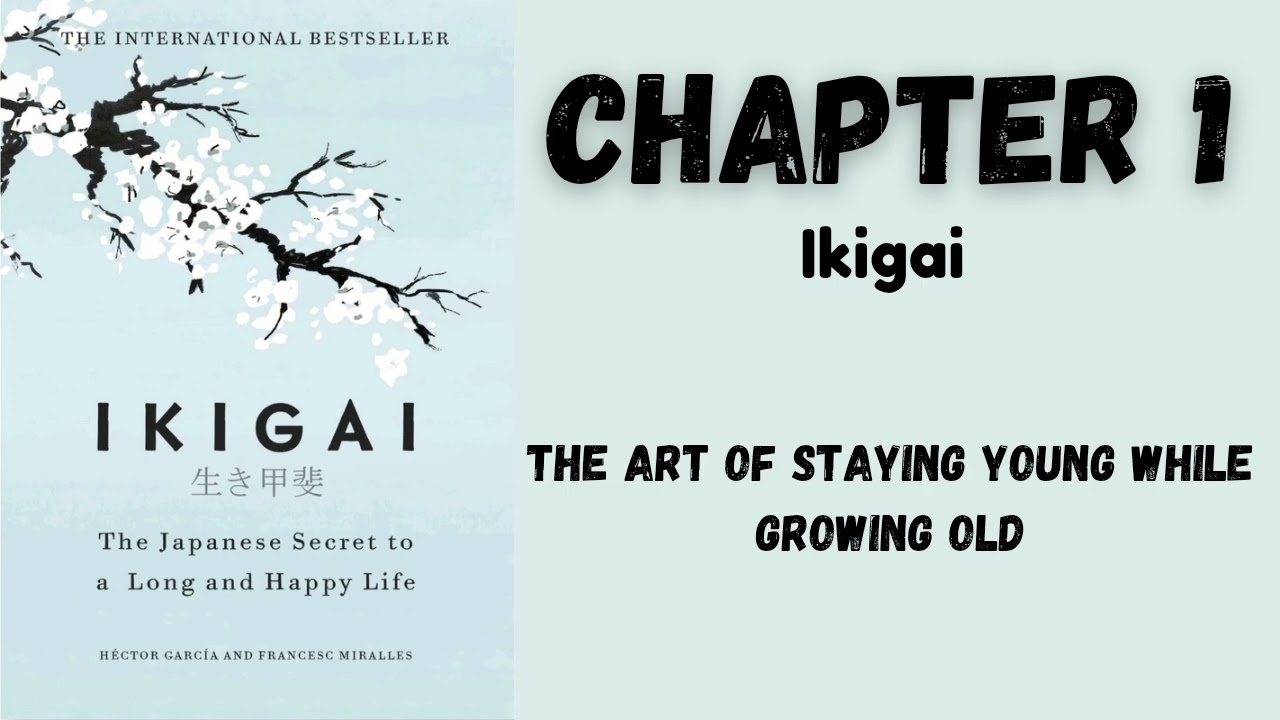 IKIGAI - Chapter 1 (Ikigai)