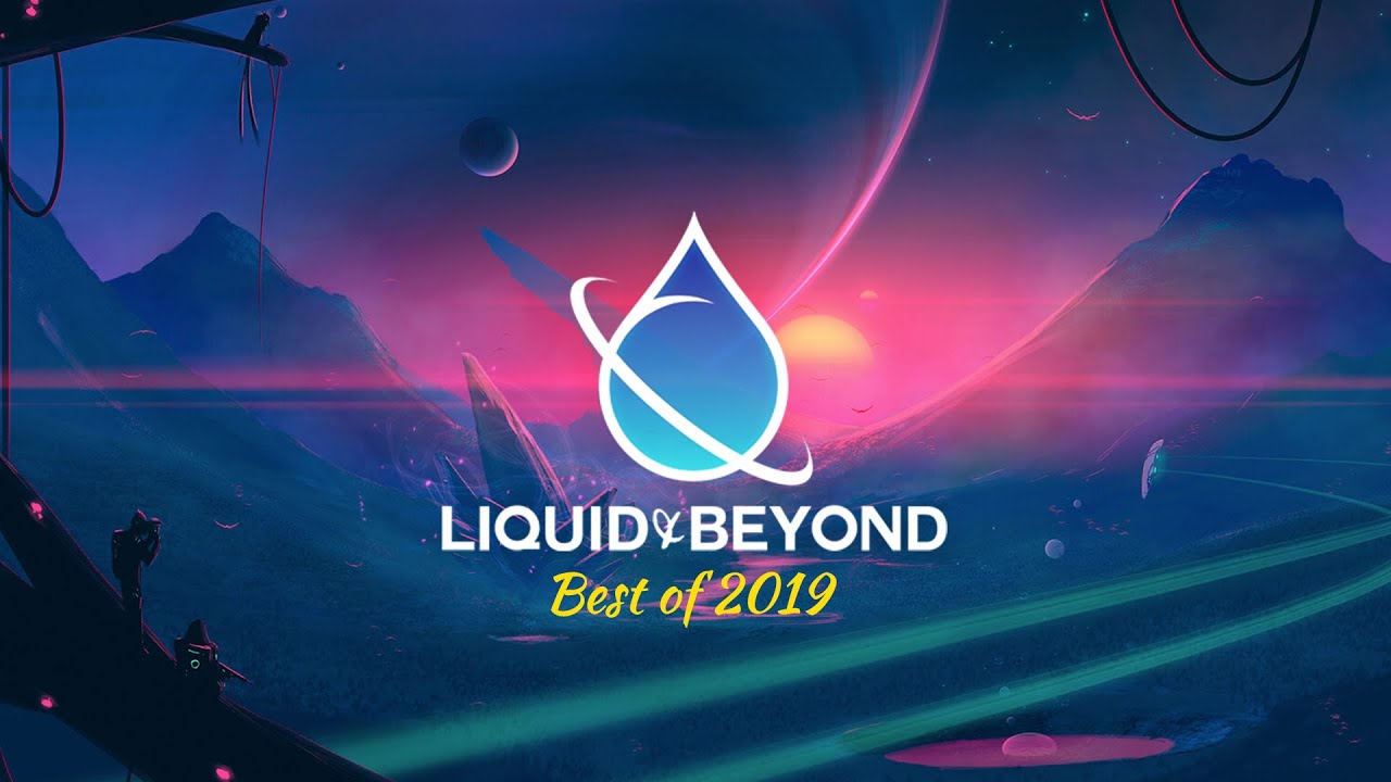 Liquid & Beyond #43 [DnB Mix] (Best of 2019)