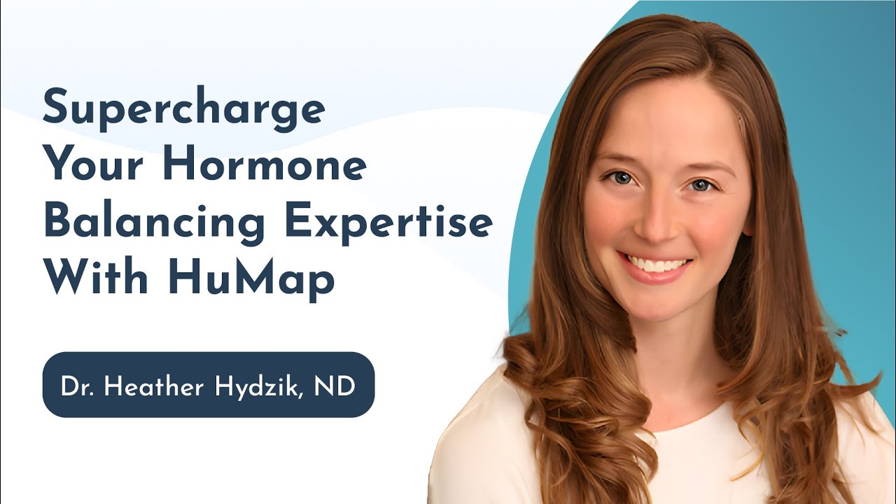 Supercharge Your Hormone Balancing Expertise With HuMap