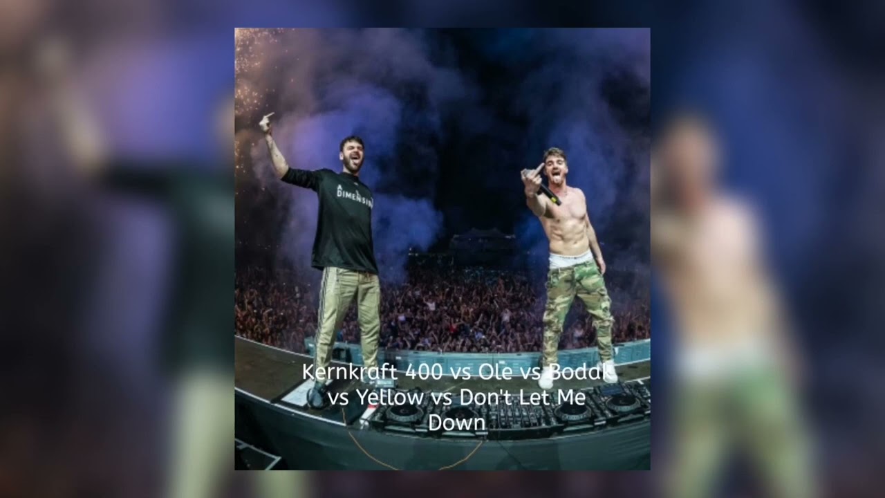 Kernkraft 400 vs Ole vs Bodak Yellow vs Don't Let Me Down (The Chainsmokers Mashup)