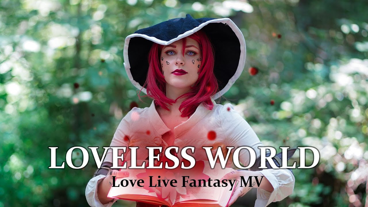 Love live COSPLAY MV - Loveless world