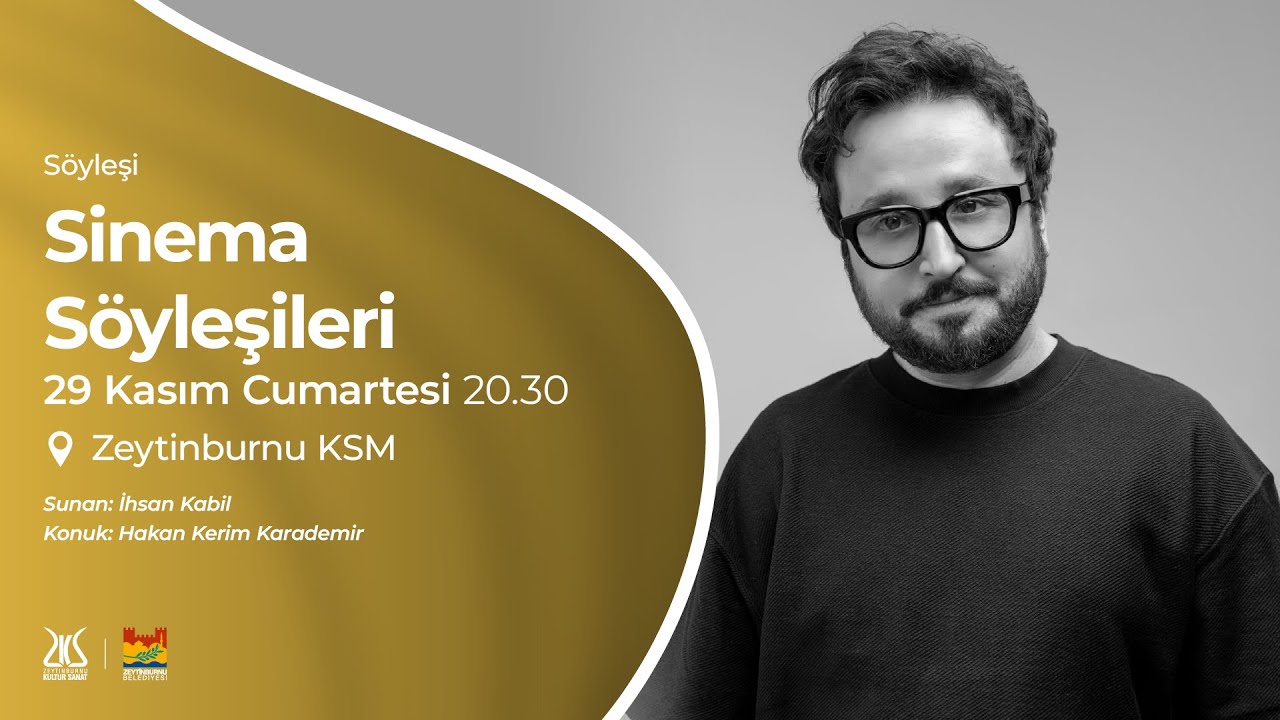 Sinema Söyleşileri / Konuk: Hakan Kerim Karademir / Sunan: İhsan Kabil (29.11.2025)