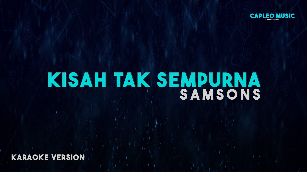 Samsons – Kisah Tak Sempurna (Karaoke Version)