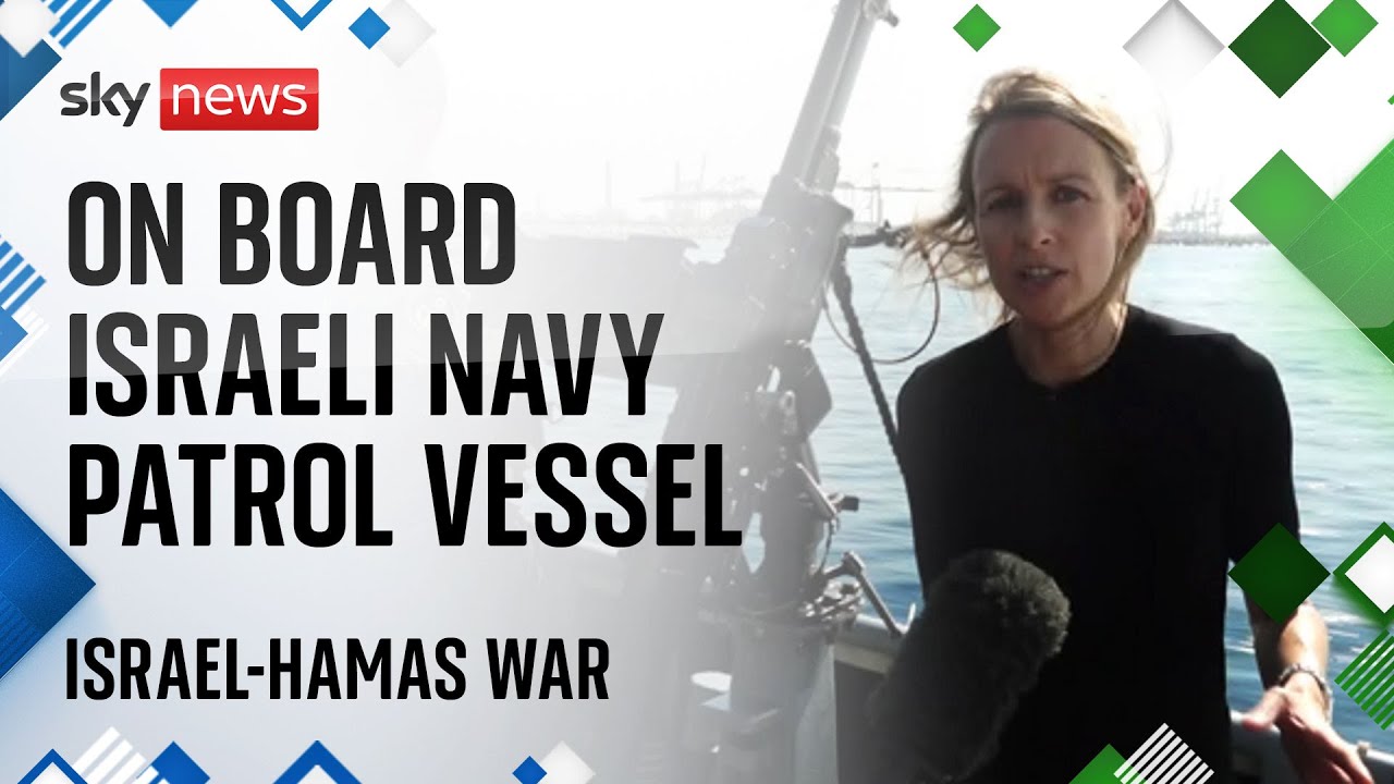 Israel-Hamas war: On board an Israeli navy vessel patrolling close to Gaza