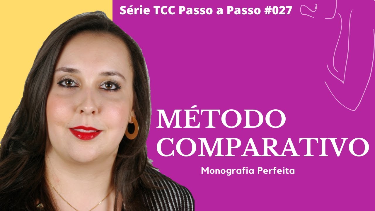 #027 - O que é Método Comparativo?