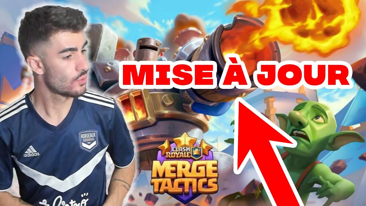 DECOUVERTE MISE A JOUR CLASH ROYALE ET MERGE TACTICS ! UNE COMPO CHEAT ?!