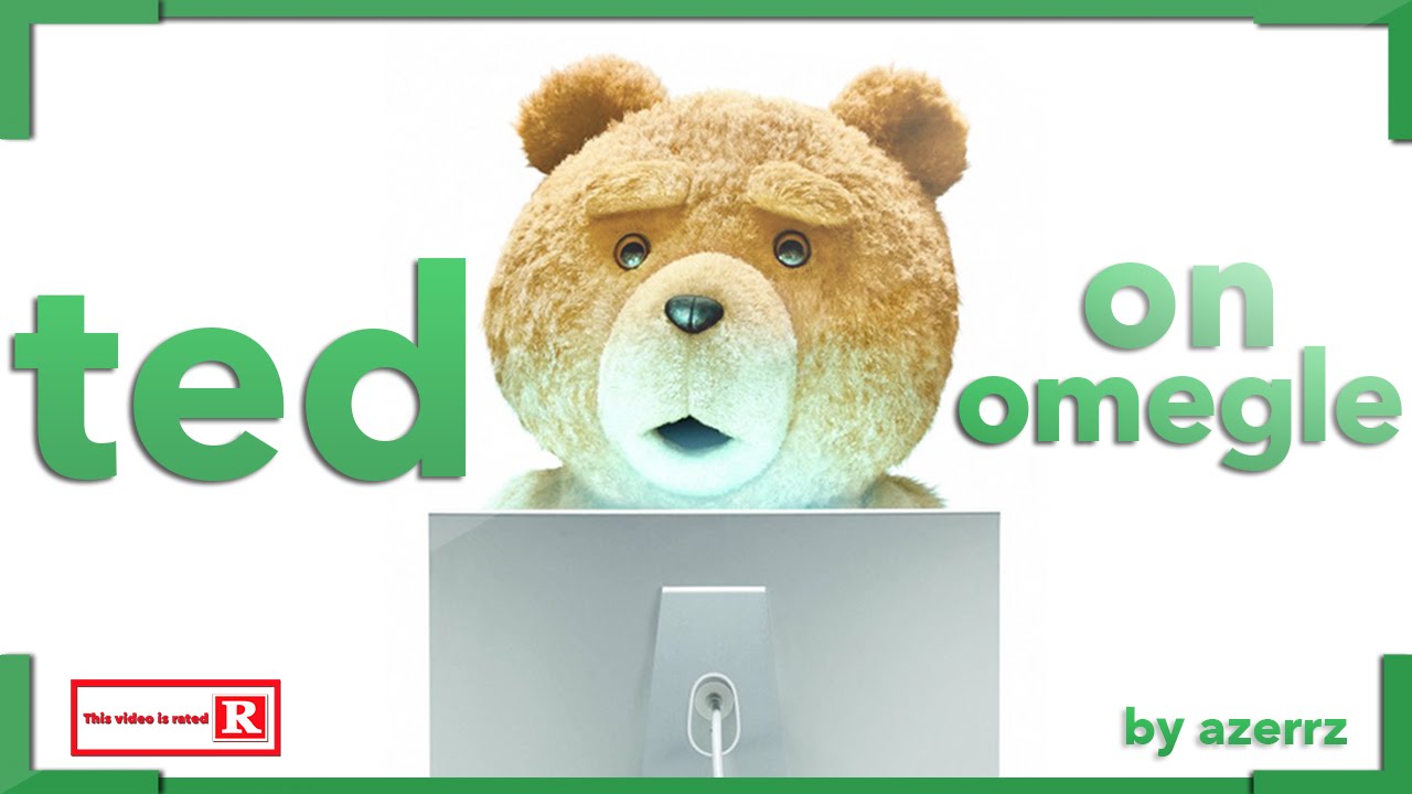 Ted on Omegle!