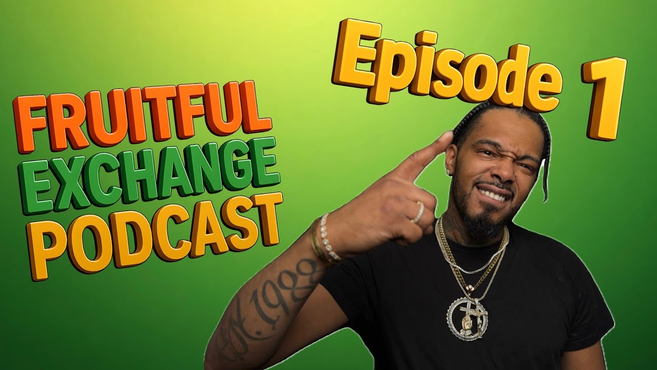 Fruitful Exchange - EP #1 - The introduction!