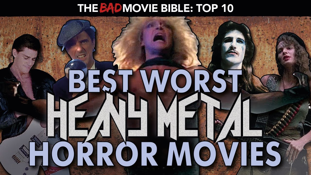 A (Re-Uploaded) Top 10 Best Worst Heavy Metal Horror Movies