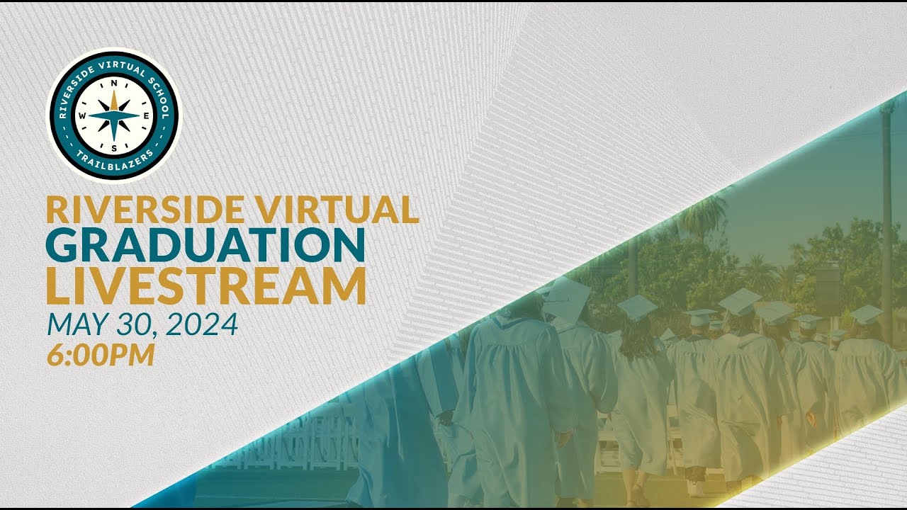 Riverside Virtual School Graduation Ceremony 2024
