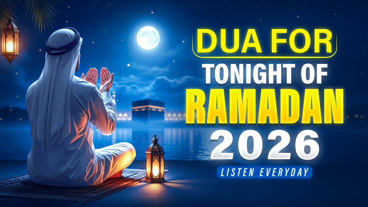 Ramadan Night Dua 2026 | Listen Every Night | Beautiful Dua for Peace & Forgiveness | #ramadan2026