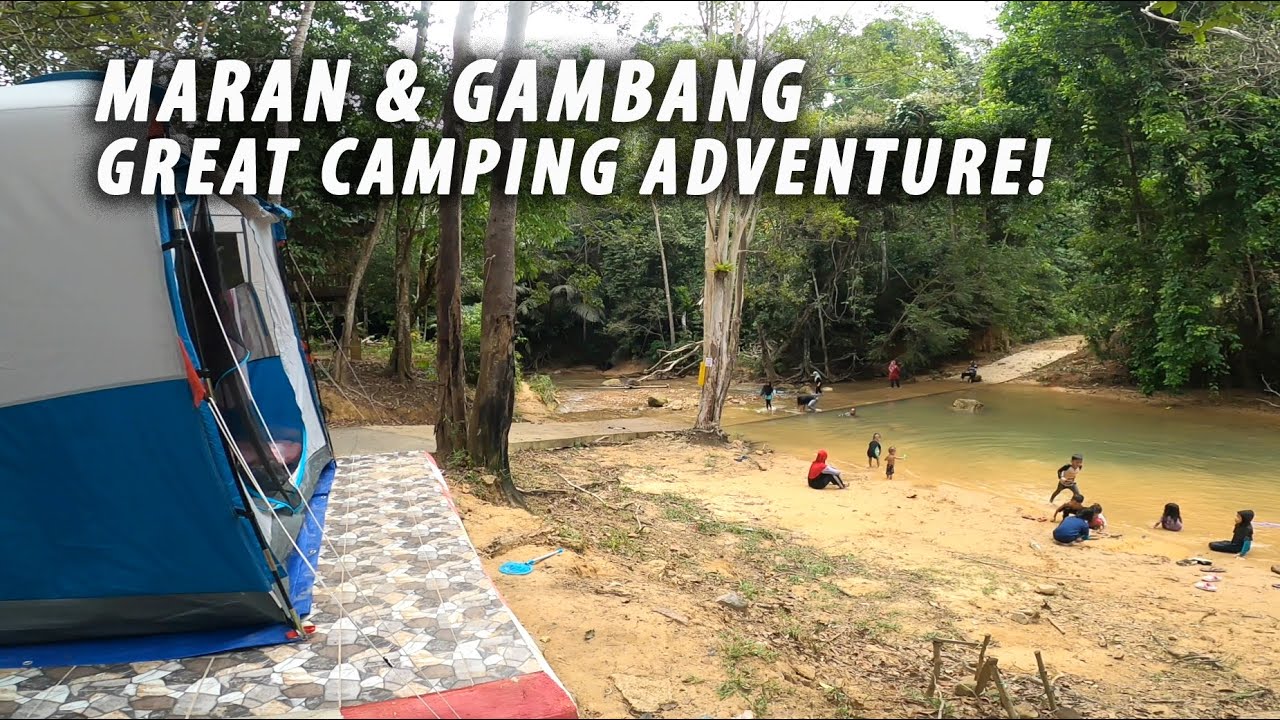 Camping di Maran dan Gambang, 3 Tempat Best Patut anda camping, Sesuai untuk Family Camping
