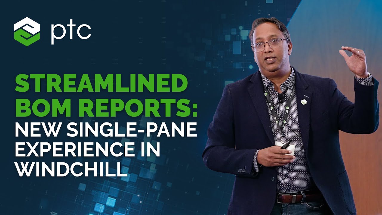 Streamlined BOM Reports: A New Single-Pane Experience in Windchill