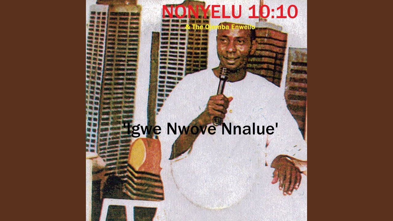 Igwe Nwoye Nnalue, Pt. 1