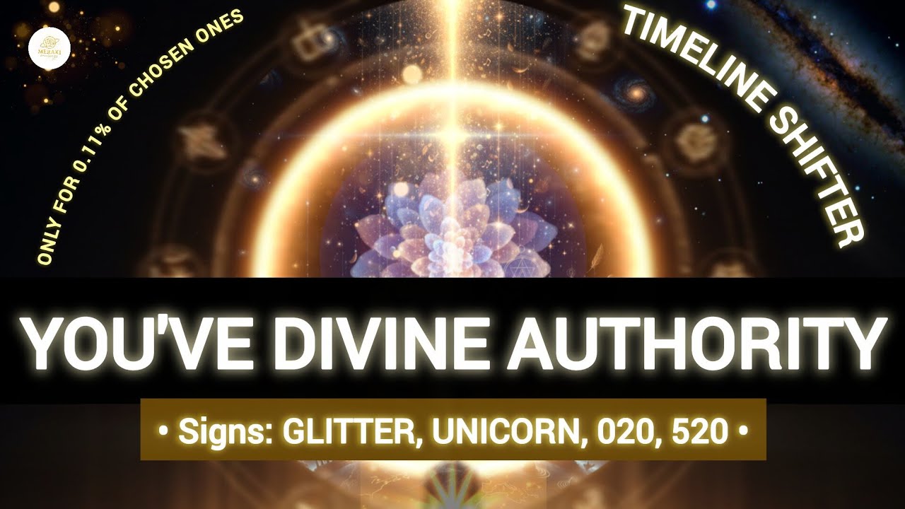 YOU'RE GIVEN DIVINE AUTHORITY • Your Angels have a Message for you • You shift timelines easily