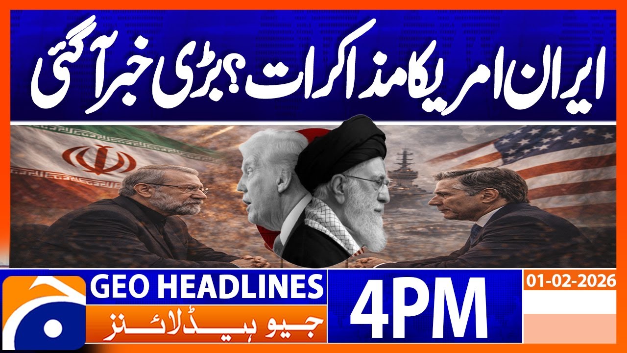 World Politics: Iran-US talks, possibility of easing tensions | Geo News 4PM Headlines | 1 Feb 2026